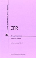 Code of Federal Regulations, Title 30, Mineral Resources, PT. 700-End, Revised as of July 1, 2014