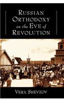 Russian Orthodoxy on the Eve of Revolution