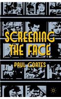Screening the Face