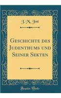Geschichte Des Judenthums Und Seiner Sekten (Classic Reprint)