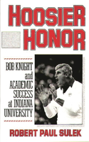 Hoosier Honor: Bob Knight and Academic Success at Indiana University(English)