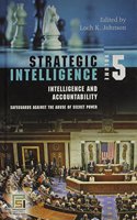 Strategic Intelligence, Vol. 5 - Intelligence and Accountability