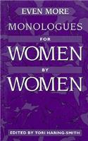 Even More Monologues for Women by Women