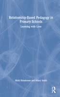 Relationship-Based Pedagogy in Primary Schools