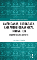 Américanas, Autocracy, and Autobiographical Innovation