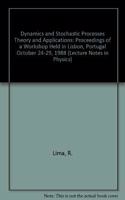 Dynamics and Stochastic Processes Theory and Applications: Proceedings of a Workshop Held in Lisbon, Portugal October 24-29, 1988 (Lecture Notes in Physics)