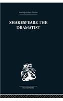 Shakespeare the Dramatist