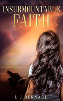 Insurmountable Faith: A love story of faith, determination and courage