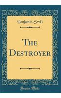 The Destroyer (Classic Reprint)