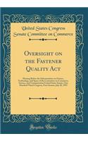 Oversight on the Fastener Quality ACT: Hearing Before the Subcommittee on Science, Technology, and Space of the Committee on Commerce, Science, and Transportation United States Senate, One Hundred Third Congress, First Session, July 28, 1993