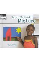 Watch Me Paint a Picture