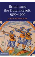 Britain and the Dutch Revolt, 1560–1700