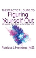 Practical Guide to Figuring Yourself Out