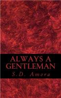 Always A Gentleman