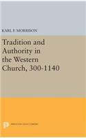 Tradition and Authority in the Western Church, 300-1140
