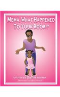 Mema What Happened to Your Boob!?