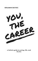 You, the Career