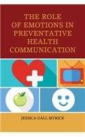 The Role of Emotions in Preventative Health Communication