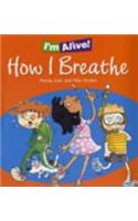 How I Breathe