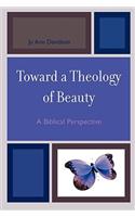 Toward a Theology of Beauty