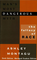 Man's Most Dangerous Myth: The Fallacy of Race(0006-)