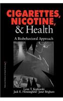 Cigarettes, Nicotine, and Health