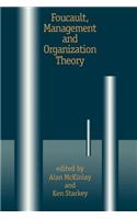 Foucault, Management and Organization Theory