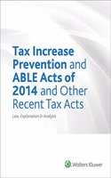 Tax Increase Prevention and Able Acts of 2014 and Other Recent Tax Acts