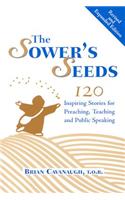 Sower's Seeds (Revised and Expanded): One Hundred and Twenty Inspiring Stories for Preaching, Teaching and Public Speaking