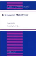 In Defense of Metaphysics: Translated by Noah J. Efron