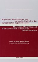 Migration, Minderheiten Und Kulturelle Vielfalt in Der Europaischen Jugendliteratur