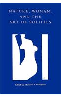 Nature, Woman, and the Art of Politics