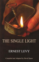 The Single Light: (Library of Holocaust Testimonies)