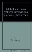 Globalism Versus Realism