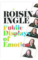Roisin Ingle: Public Displays of Emotion
