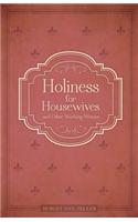 Holiness for Housewives: And Other Working Women