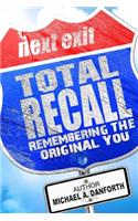 Total Recall: Remembering The Original You