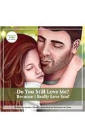 Do You Still Love Me?