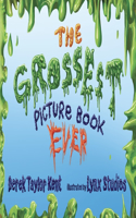 The Grossest Picture Book Ever