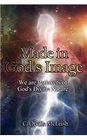 Made in God's Image: We Are Partakers of God's Divine Nature