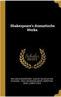 Shakespeare's dramatische Werke.