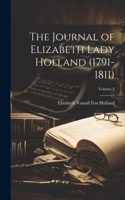 Journal of Elizabeth Lady Holland (1791-1811); Volume 2