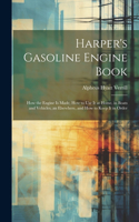 Harper's Gasoline Engine Book