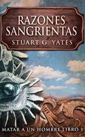 Razones Sangrientas (Matar A Un Hombre Libro 1)