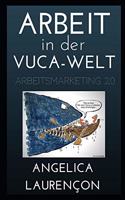 Arbeit in der VUCA-Welt.