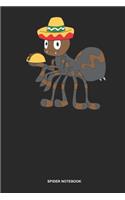Spider Notebook: Blank Log Book For Arachnophile Person: Tarantula Journal Mexican Sombrero Taco Gift