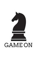 Game On: Game On - Notebook with Chess Piece Knight Silhouette Of Horse Head Doodle Diary Book Gift