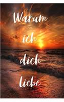 Warum ich dich liebe