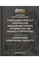 Configuring Product Information Management within Dynamics 365 for Finance & Operations: Module 3: Configuring Dimensional Products