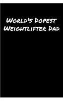 World's Dopest Weightlifter Dad